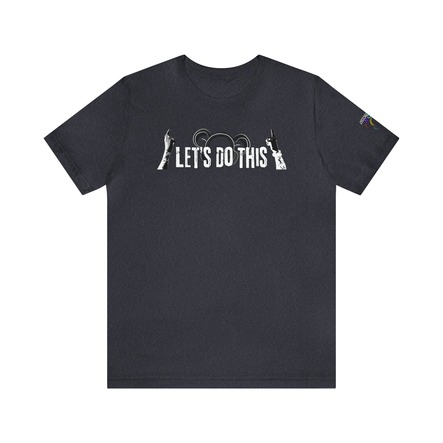 Let's Do This ATTM T-Shirt