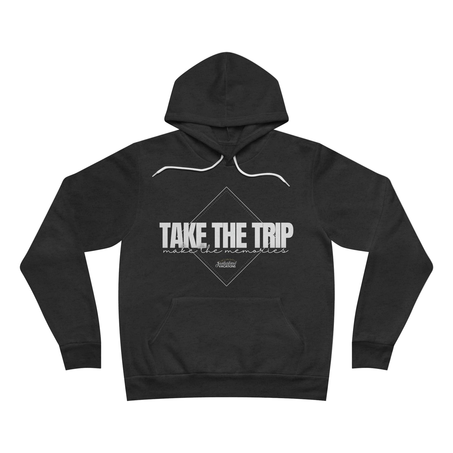 Take the Trip...Make the Memories Fleece Pullover Hoodie