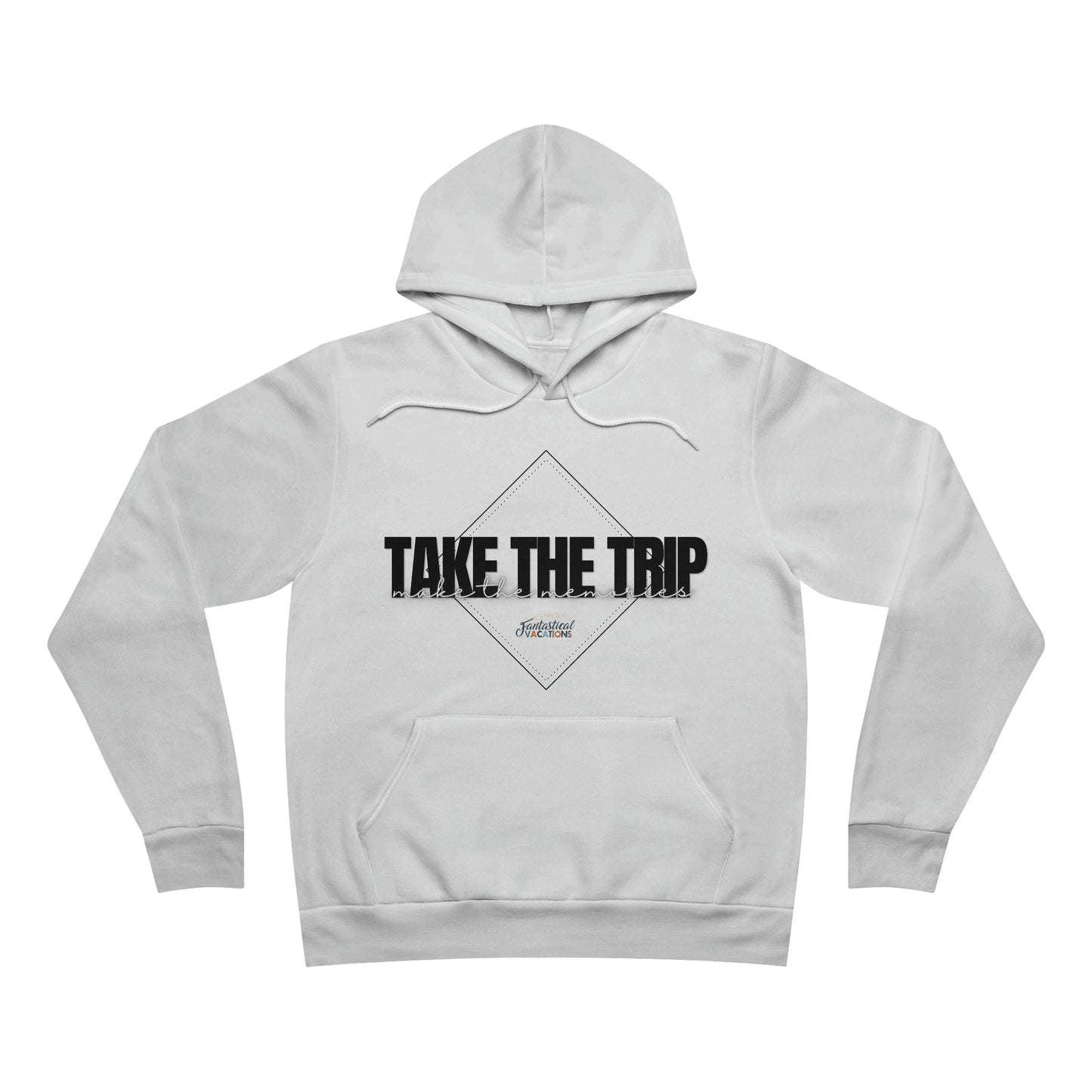 Take the Trip...Make the Memories Fleece Pullover Hoodie