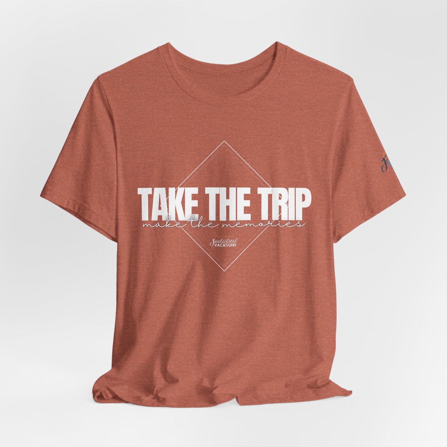 Take the Trip...Make the Memories FV T-Shirt