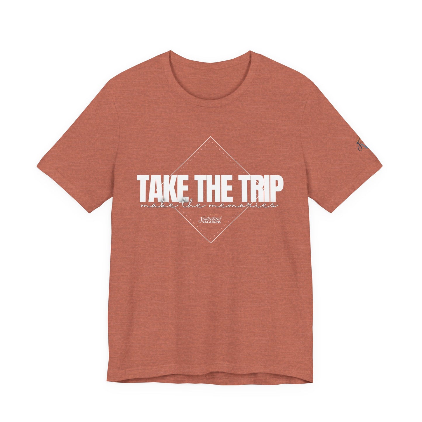 Take the Trip...Make the Memories FV T-Shirt