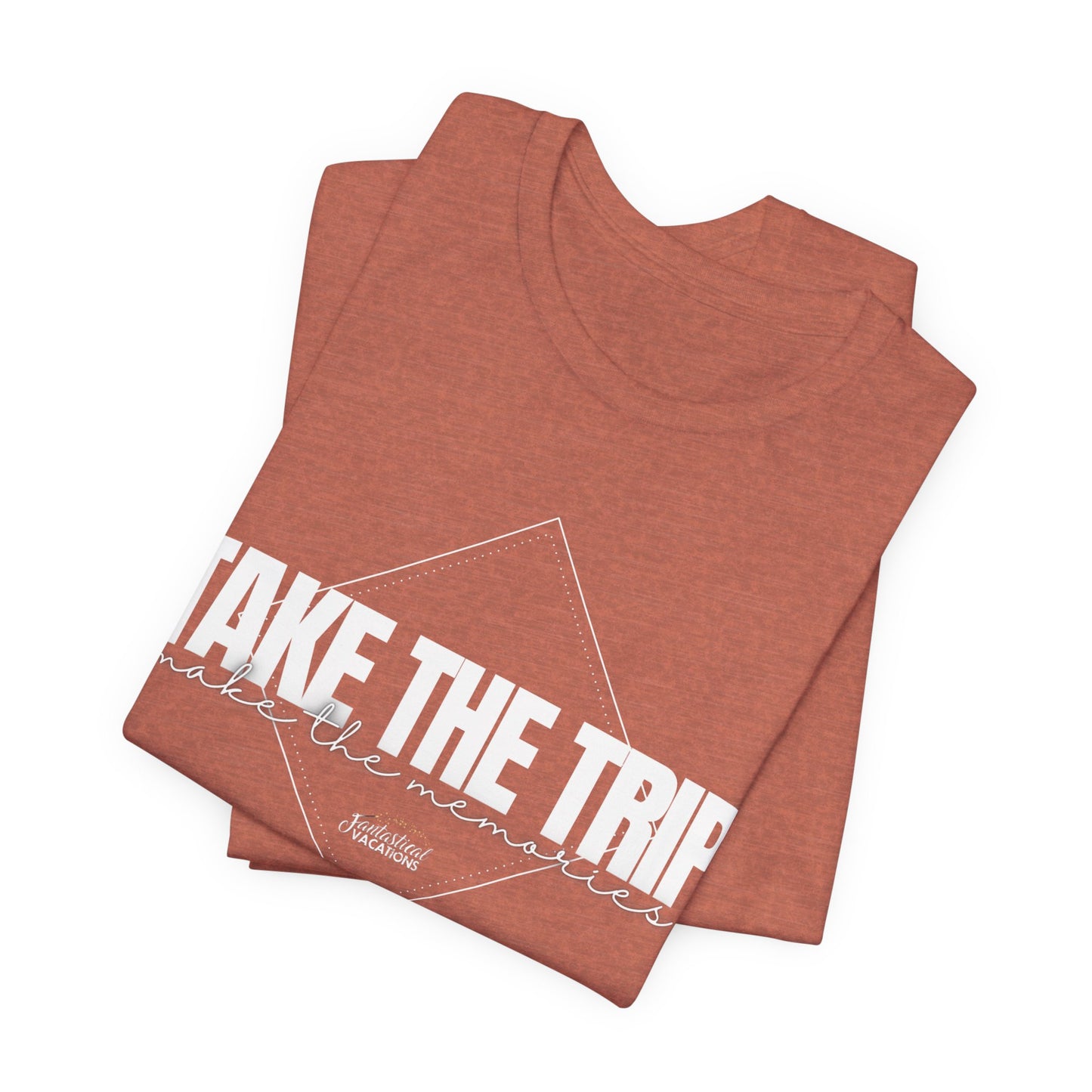 Take the Trip...Make the Memories FV T-Shirt