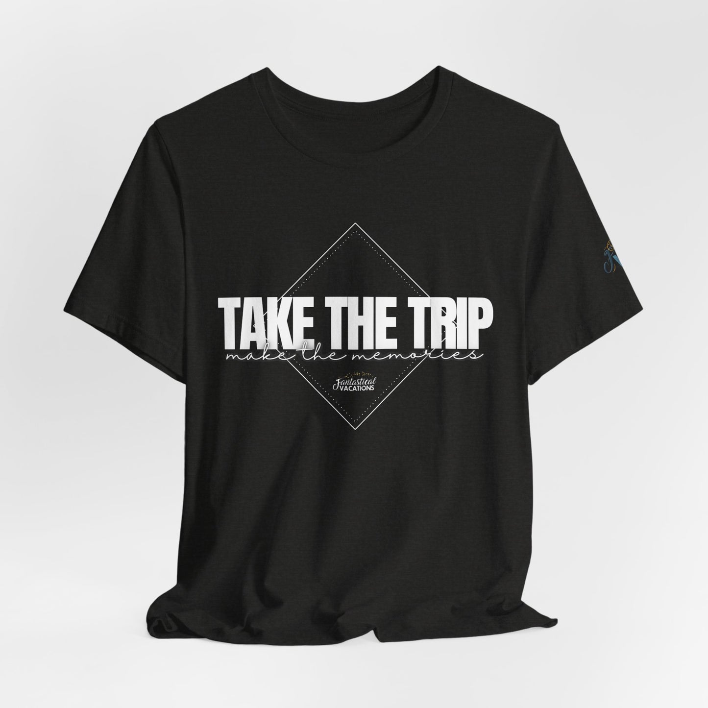 Take the Trip...Make the Memories FV T-Shirt