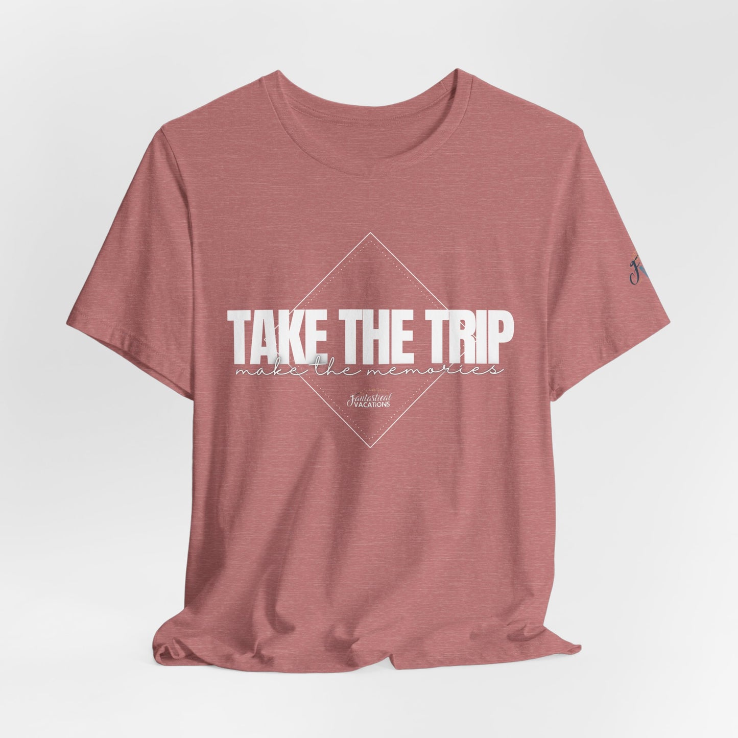 Take the Trip...Make the Memories FV T-Shirt