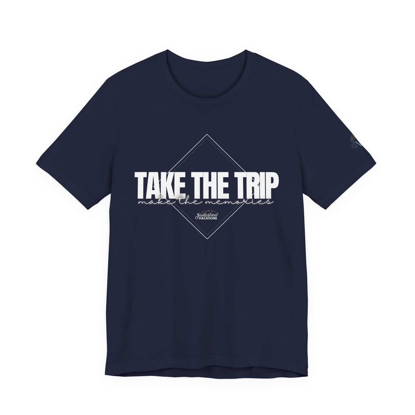 Take the Trip...Make the Memories FV T-Shirt