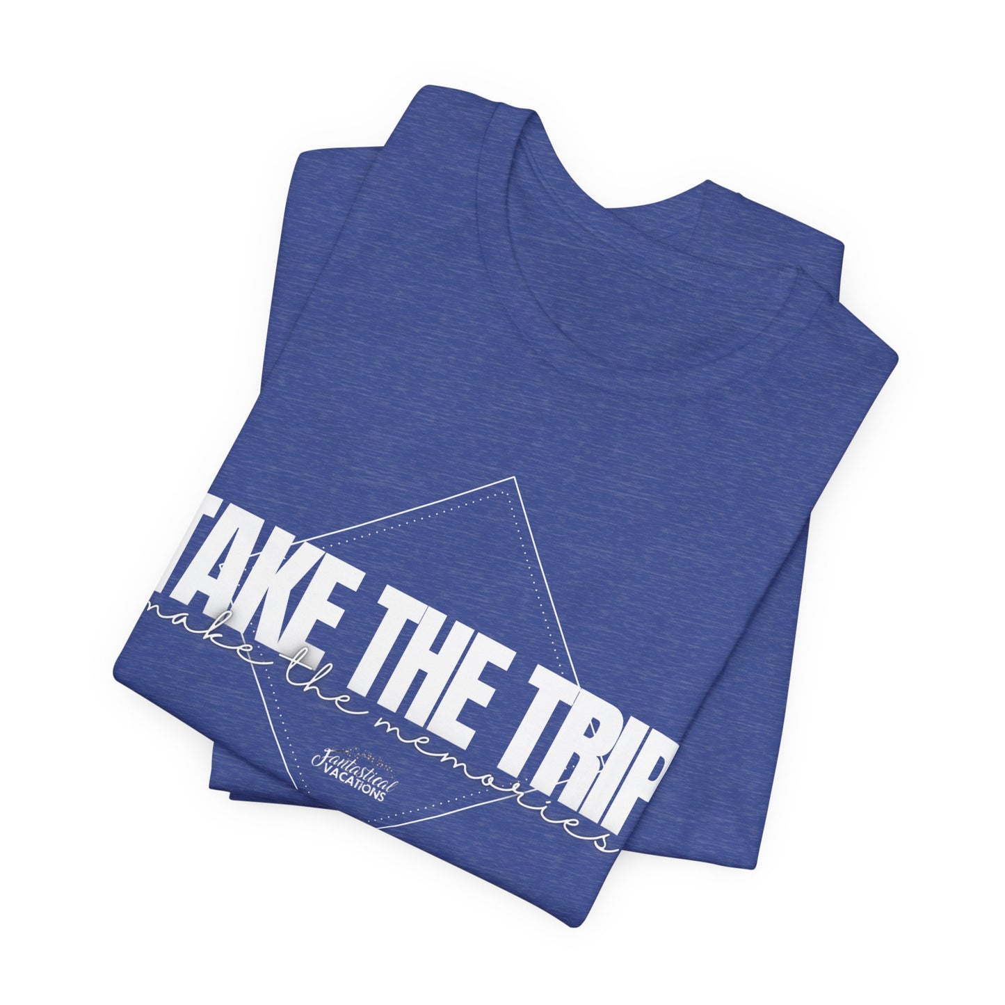 Take the Trip...Make the Memories FV T-Shirt