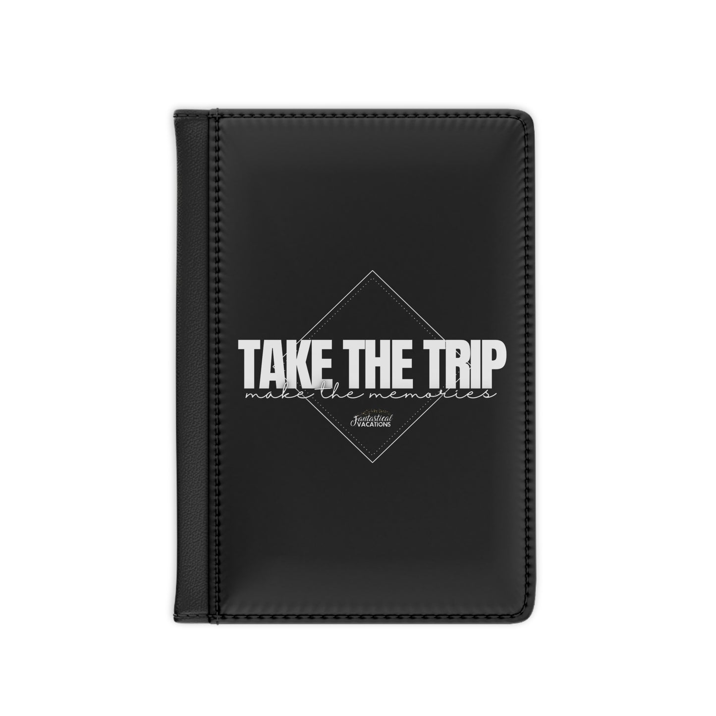 Passport Cover - Take the Trip...Make the Memories