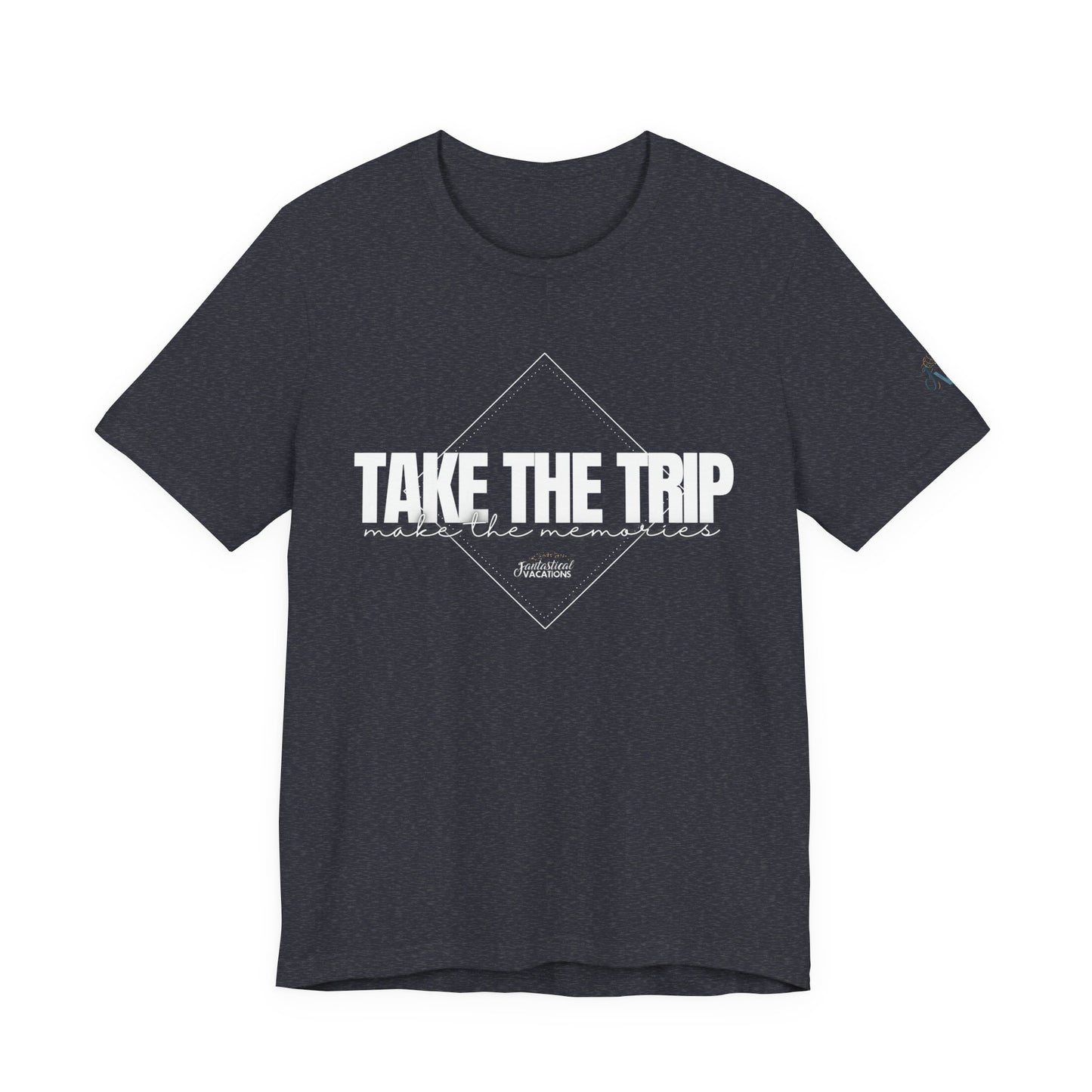 Take the Trip...Make the Memories FV T-Shirt